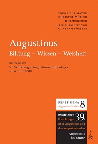C. Mayer/C. Müller (Hg.): Augustinus - Bildung - Wissen - Weisheit