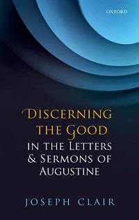 J. Clair: Discerning the Good in the Letters and Sermons of Augustine