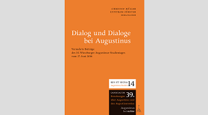 Dialog und Dialoge bei Augustinus. Hrsg. von Christof Müller. Echter Verlag 2018