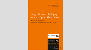 Augustinus als Pädagoge und als Sprachtheoretiker. Hrsg. von Christof Müller. Echter Verlag 2020